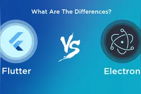 Electron vs Flutter 全面比较图片